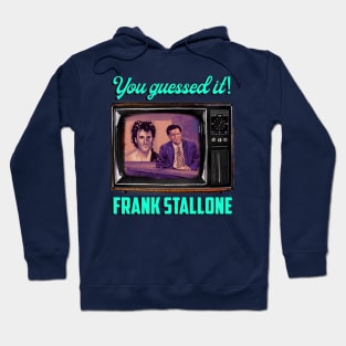 You guessed it….Frank Stallone TV Hoodie